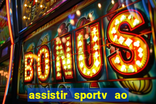 assistir sportv ao vivo futemax