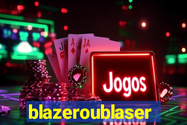 blazeroublaser