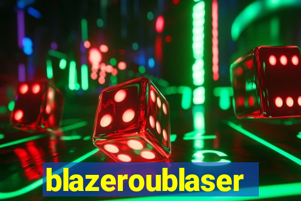 blazeroublaser