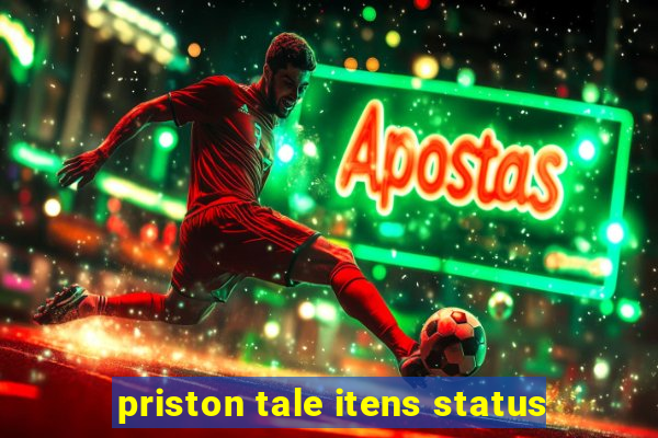 priston tale itens status