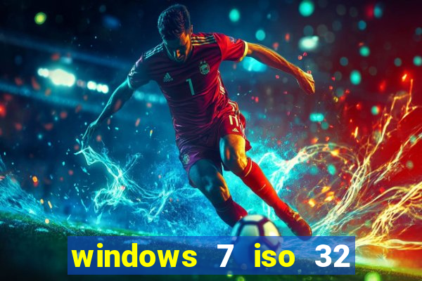 windows 7 iso 32 bits pt-br download