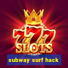 subway surf hack