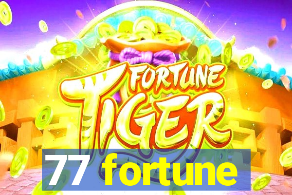 77 fortune