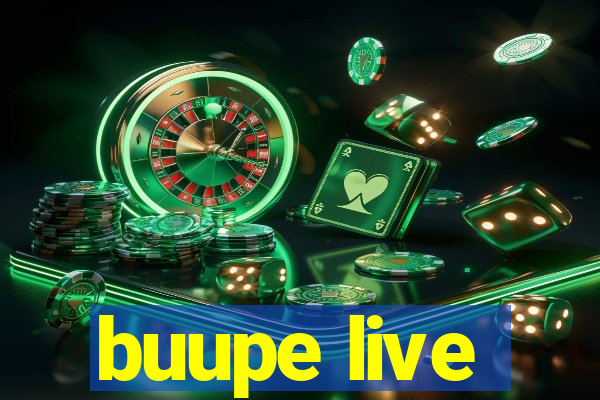 buupe live