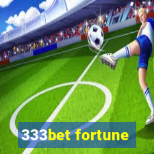 333bet fortune