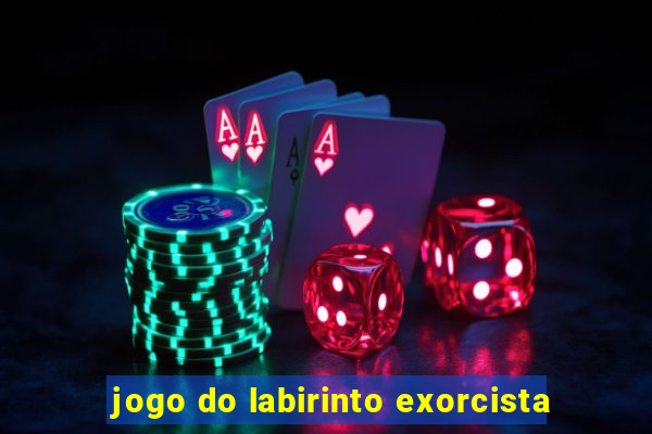 jogo do labirinto exorcista