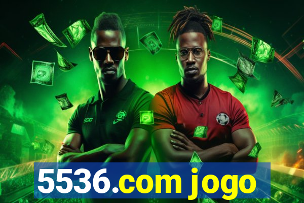 5536.com jogo