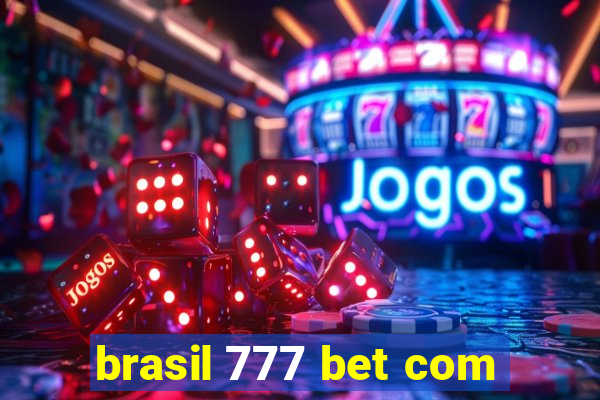 brasil 777 bet com