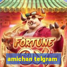 amichan telgram