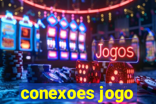 conexoes jogo