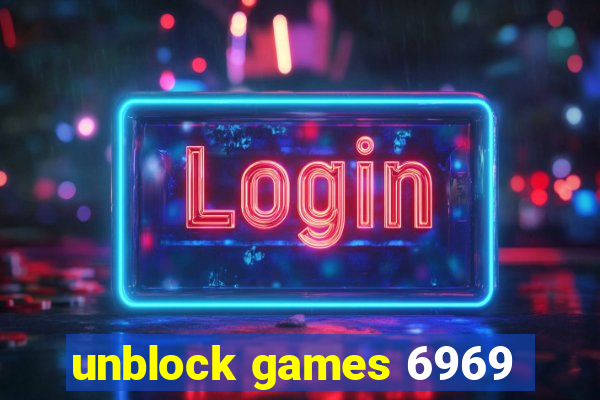 unblock games 6969