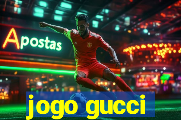 jogo gucci