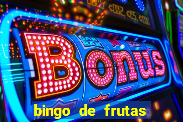 bingo de frutas para imprimir pdf