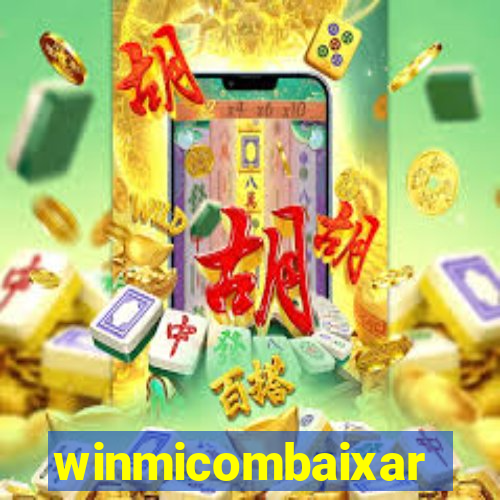 winmicombaixar