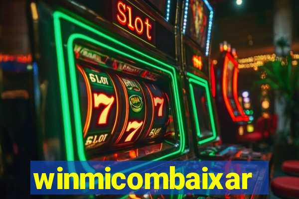 winmicombaixar