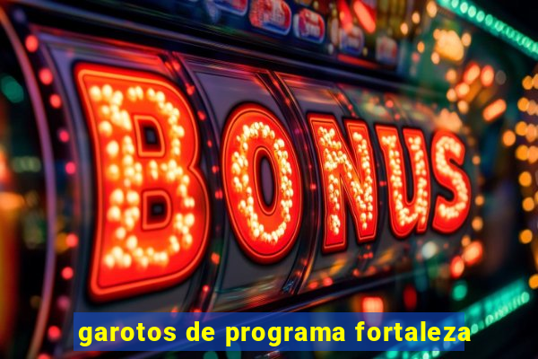 garotos de programa fortaleza