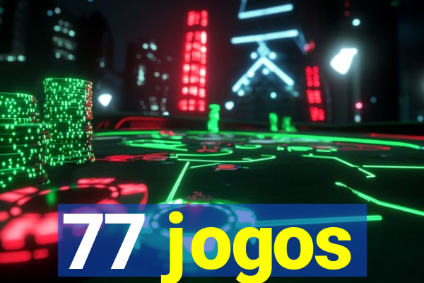 77 jogos