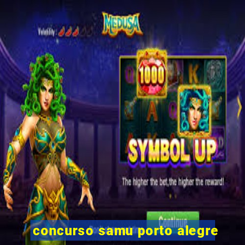 concurso samu porto alegre