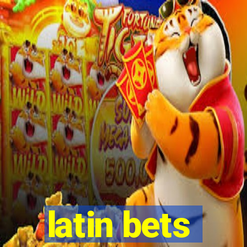 latin bets