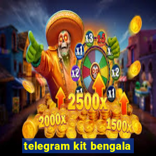 telegram kit bengala