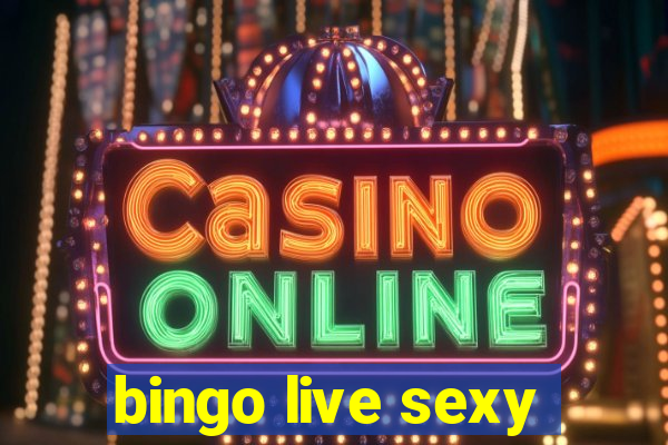 bingo live sexy