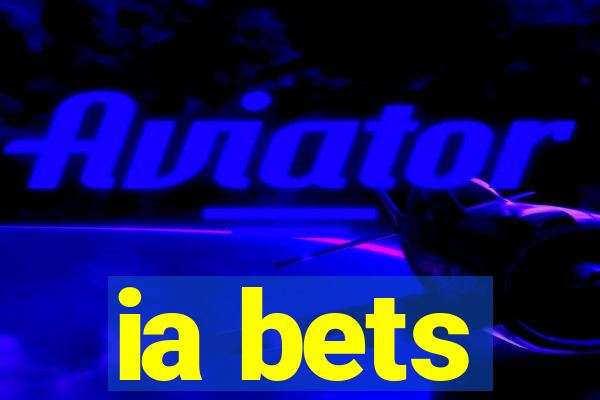 ia bets