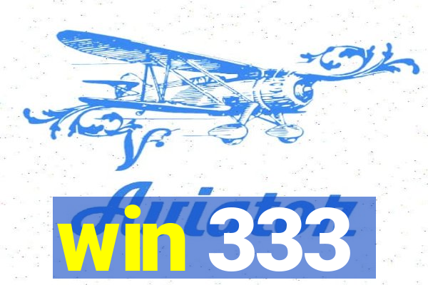 win 333