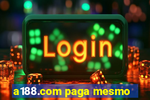 a188.com paga mesmo