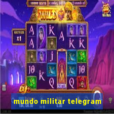 mundo militar telegram