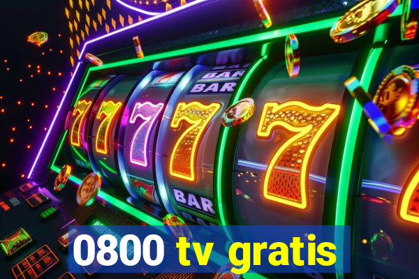 0800 tv gratis