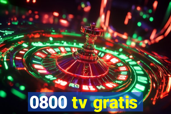 0800 tv gratis