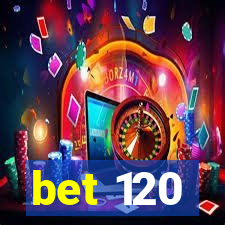 bet 120