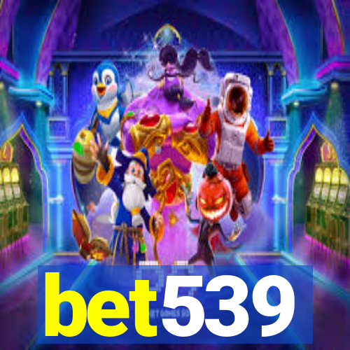 bet539