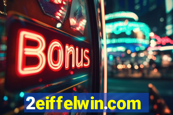 2eiffelwin.com