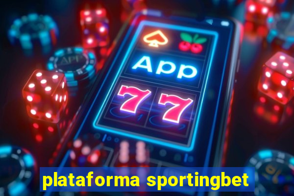 plataforma sportingbet