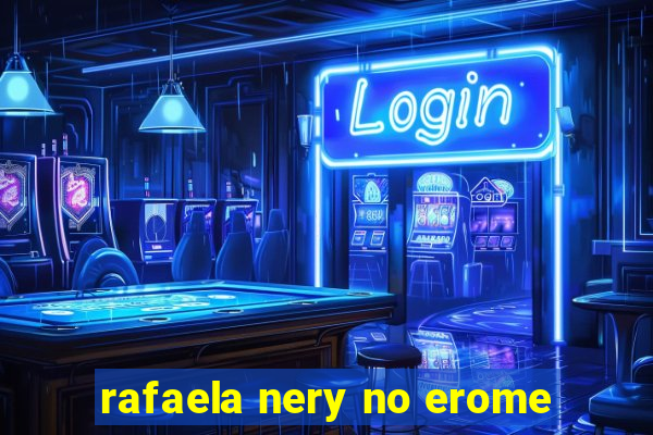 rafaela nery no erome