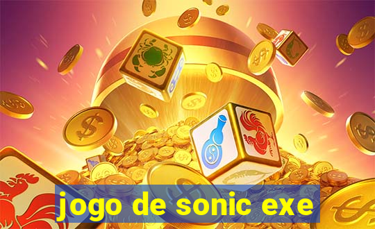 jogo de sonic exe