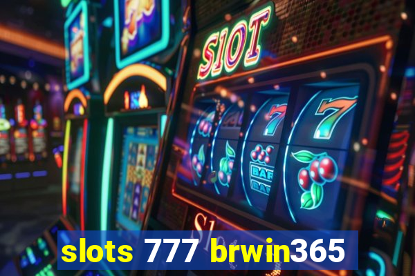 slots 777 brwin365