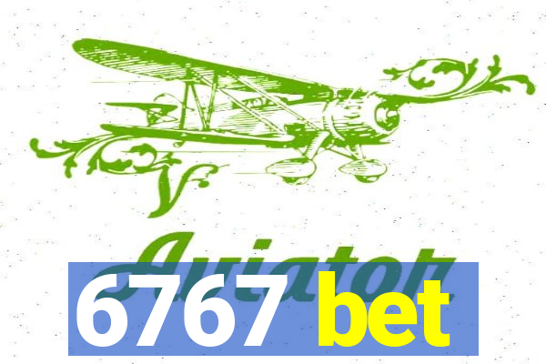 6767 bet