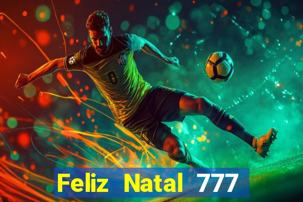 Feliz Natal 777 plataforma login