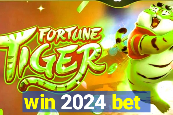 win 2024 bet