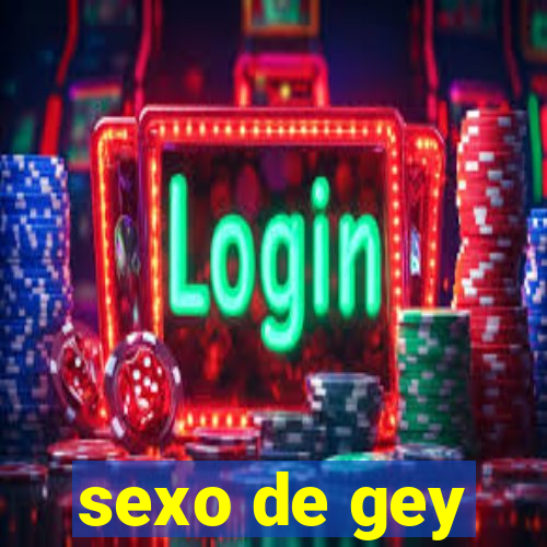 sexo de gey