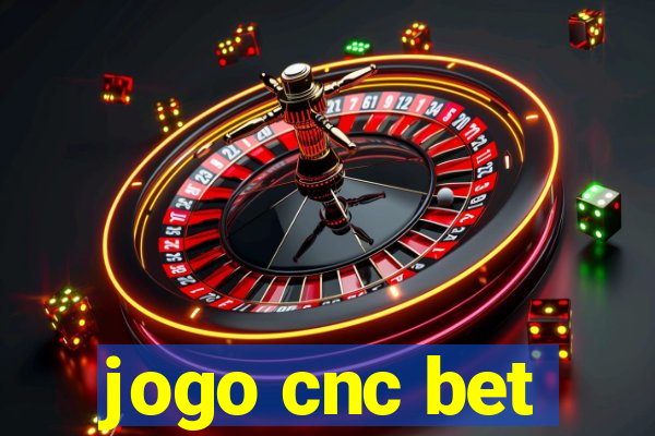 jogo cnc bet