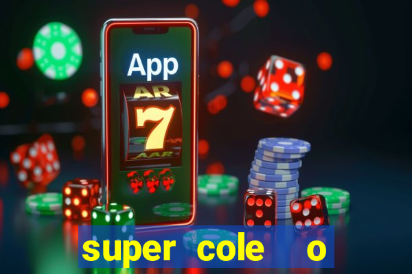 super cole  o 7784 jogos para pc download