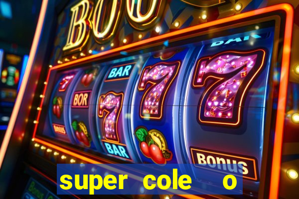 super cole  o 7784 jogos para pc download