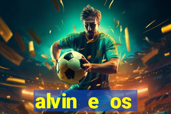 alvin e os esquilos 3 rede canais