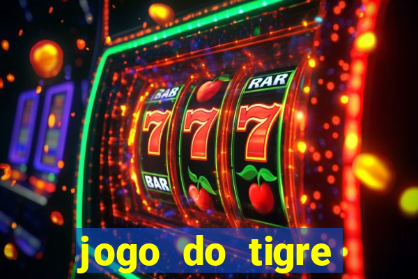 jogo do tigre rodada gratis