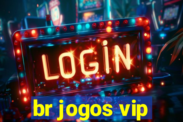 br jogos vip