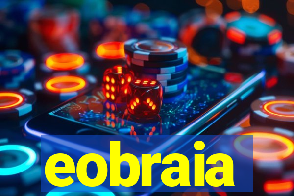 eobraia