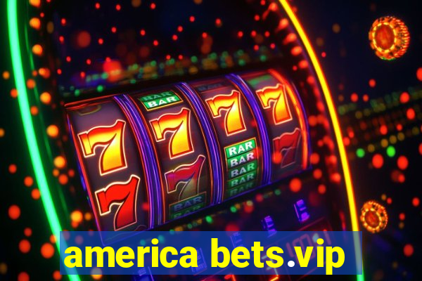 america bets.vip